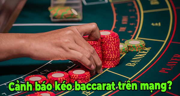 canh bao keo baccarat online